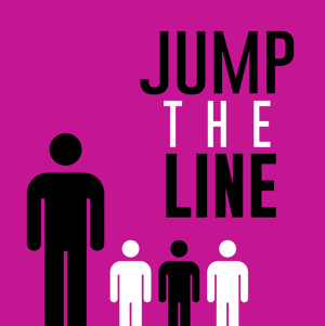 Jump the line